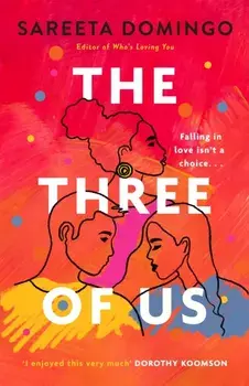 The Three of Us. an absolutely gripping and heartbreaking love story, Paperback/Sareeta Domingo