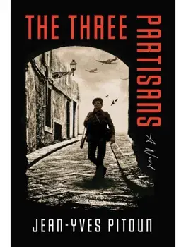 The Three Partisans. A Novel, Paperback/Jean-Yves Pitoun