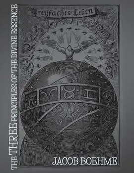 The Three Principles of the Divine Essence, Paperback/Jacob Boehme