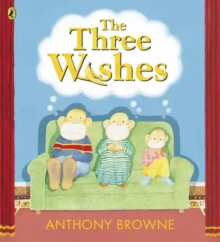 The Three Wishes, Paperback/Anthony Browne