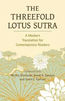 The Threefold Lotus Sutra: A Modern Translation for Contemporary Readers, Paperback/Brook A. Ziporyn