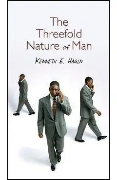The Threefold Nature of Man - Kenneth E. Hagin