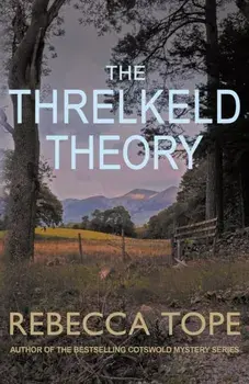 The Threlkeld Theory. A murder mystery in the heart of the English countryside, Paperback/Rebecca (Author) Tope