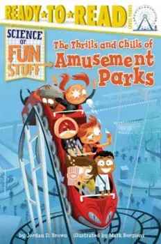 The Thrills and Chills of Amusement Parks, Paperback/Jordan D. Brown