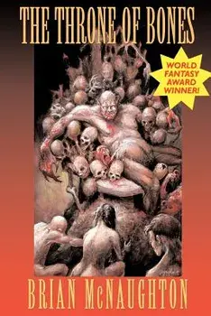 The Throne of Bones, Paperback/Brian McNaughton