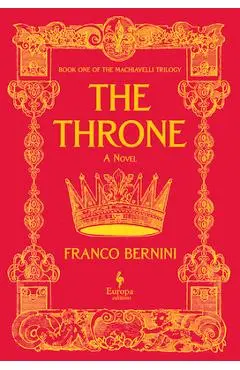 The Throne: The Machiavelli Trilogy, Book 1 - Franco Bernini