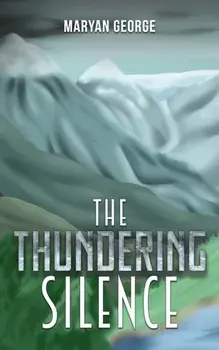 The Thundering Silence, Paperback/Maryan George