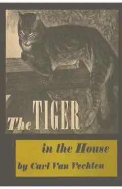 The Tiger in the House - Carl Van Vechten