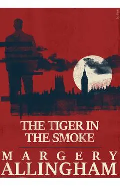 The Tiger in the Smoke - Margery Allingham