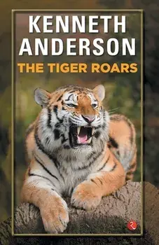 The Tiger Roars, Paperback/Kenneth Anderson