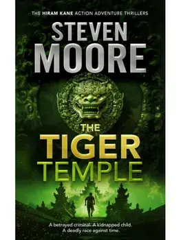 The Tiger Temple. A Hiram Kane Action Thriller, Paperback/Steven Moore