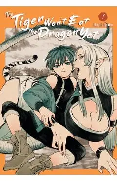 The Tiger Won't Eat the Dragon Yet, Vol. 1 - Hachi Inaba