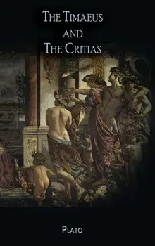 The Timaeus and The Critias, Hardcover/Plato