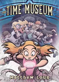 The Time Museum, Paperback/Matthew Loux