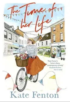 The Time of Her Life. the perfect escape from lockdown, Paperback/Kate Fenton