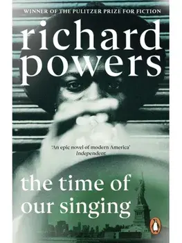 The Time of our Singing, Paperback/Richard Powers