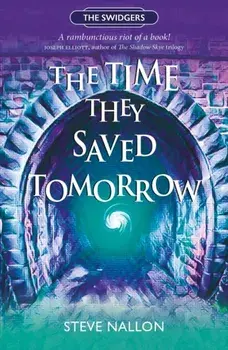 The Time They Saved Tomorrow. Swidger Book 2, Paperback/Steve Nallon