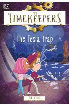 The Timekeepers: The Tesla Trap - Sj King