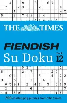 The Times Fiendish Su Doku Book 12: 200 Challenging Su Doku Puzzles, Paperback/The Times Mind Games