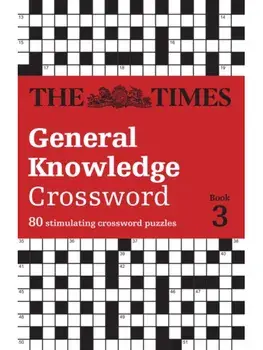 The Times General Knowledge Crossword Book 3. 80 General Knowledge Crossword Puzzles, Paperback/David Parfitt