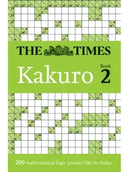 The Times Kakuro Book 2. 200 Mathematical Logic Puzzles, Paperback/The Times Mind Games