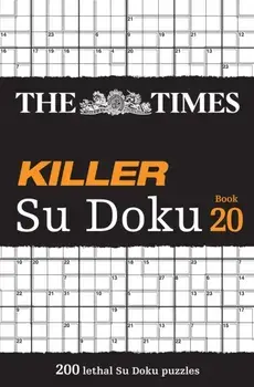 The Times Killer Su Doku Book 20. 200 Lethal Su Doku Puzzles, Paperback/The Times Mind Games