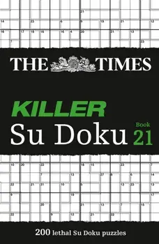 The Times Killer Su Doku Book 21. 200 Lethal Su Doku Puzzles, Paperback/The Times Mind Games