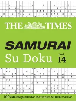 The Times Samurai Su Doku 14. 100 Extreme Puzzles for the Fearless Su Doku Warrior, Paperback/The Times Mind Games