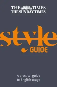 The Times Style Guide. A Practical Guide to English Usage, 3 Revised edition, Paperback/***