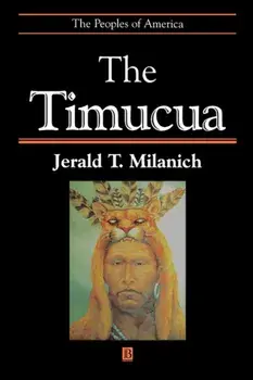 The Timucua, Paperback/Jerald T. Milanich