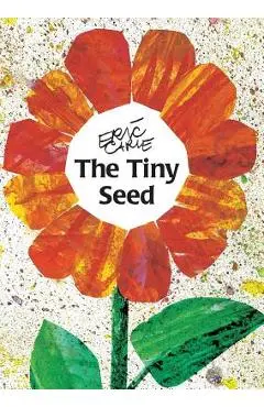 The Tiny Seed - Eric Carle