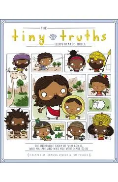 The Tiny Truths Illustrated Bible - Joanna Rivard