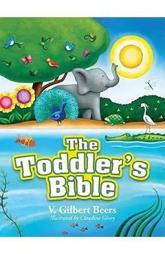 The Toddler's Bible - V. Gilbert Beers