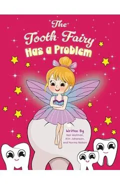 The Tooth Fairy Has a Problem - Neil Wollman