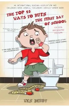 The Top 10 Ways to Ruin the First Day of School - Ken Derby
