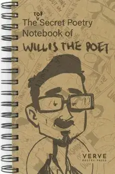 The Top Secret Poetry Notebook of Willis The Poet, Paperback/Rick Sanders