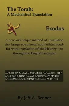 The Torah: A Mechanical Translation - Exodus, Paperback/Jeff A. Benner