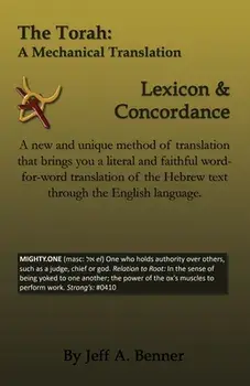 The Torah: A Mechanical Translation - Lexicon and Concordance, Paperback/Jeff A. Benner