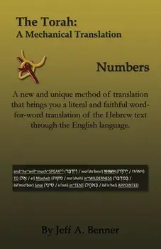 The Torah: A Mechanical Translation - Numbers, Paperback/Jeff A. Benner