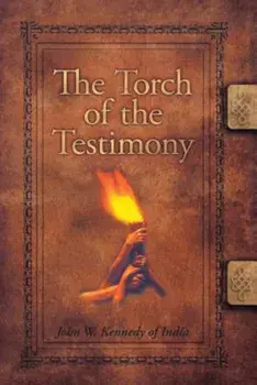 The Torch of the Testimony, Paperback/John W. Kennedy