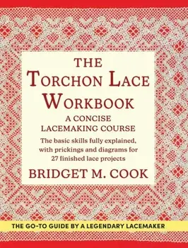 The Torchon Lace Workbook, Hardcover/Bridget M. Cook
