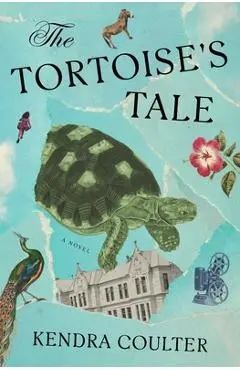 The Tortoise's Tale - Kendra Coulter
