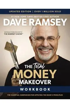 The Total Money Makeover Workbook Updated: The Essential Plan for Applying the Book's Principles - Dave Ramsey