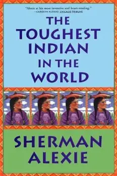 The Toughest Indian in the World, Paperback/Sherman Alexie