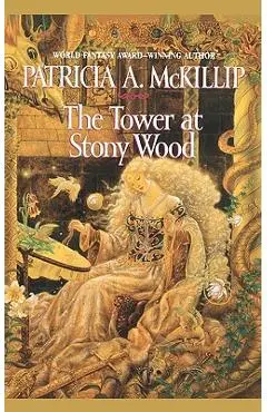 The Tower at Stony Wood - Patricia A. Mckillip