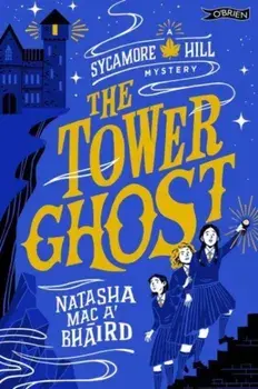 The Tower Ghost. A Sycamore Hill Mystery, Paperback/Natasha Mac aBhaird