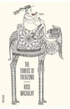 The Towers of Trebizond - Rose Macaulay