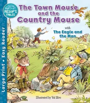 The Town Mouse and the Country Mouse & The Eagle and the Man, Paperback/***