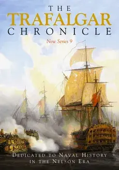The Trafalgar Chronicle. Dedicated to Naval History in the Nelson Era: New Series 9, Paperback/Judith Pearson