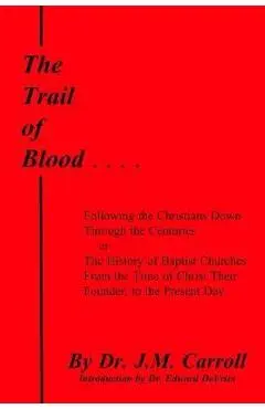 The Trail of Blood - Edward Devries